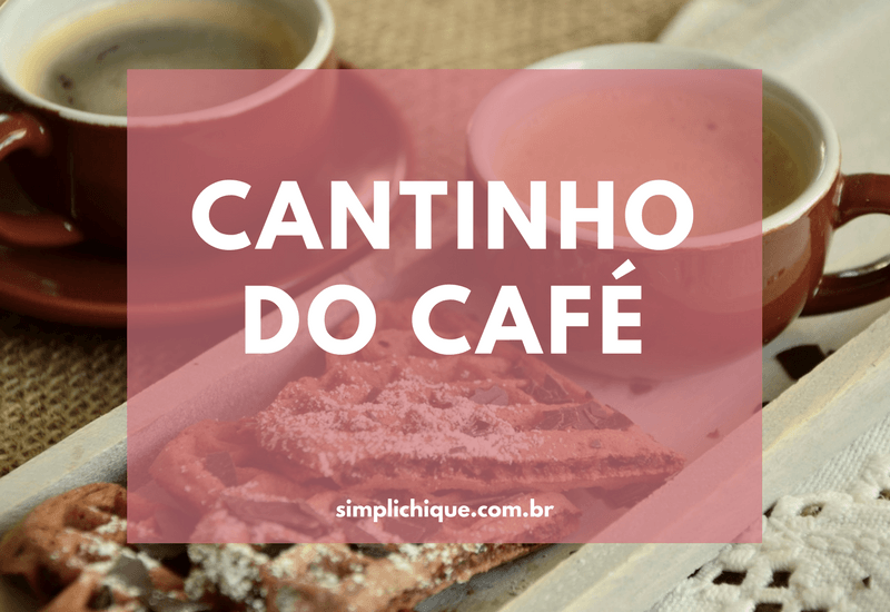 You are currently viewing Cantinho de café: veja como você pode montar o seu!