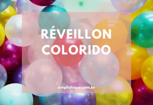 Read more about the article Ideias para festa de réveillon colorida