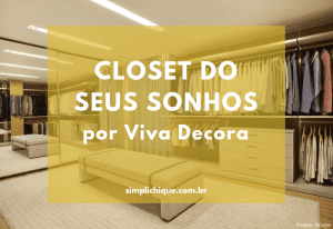 Read more about the article Veja como ter um closet lindo e organizado